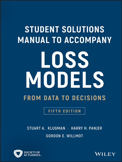 Title details for Student Solutions Manual to Accompany Loss Models by Stuart A. Klugman - Available